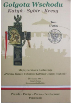 Golgota Wschodu Katyń Sybir Kresy Tom 5