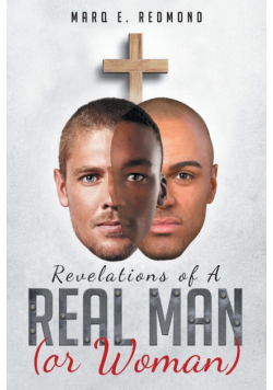 Revelations of A Real Man (or Woman)