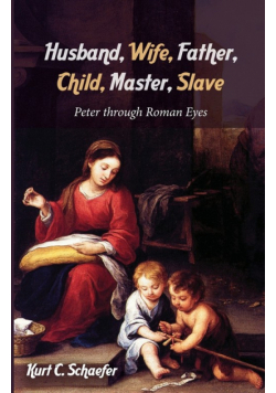 Husband, Wife, Father, Child, Master, Slave