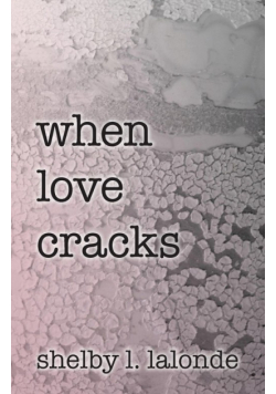 when love cracks