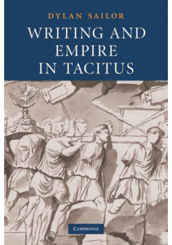 Writing and Empire in Tacitus