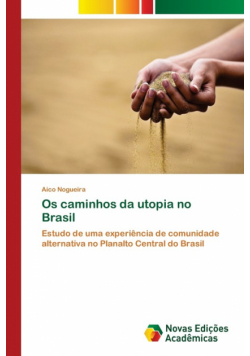 Os caminhos da utopia no Brasil