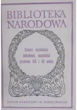 Czescy symboliści dekadenci anarchiści przełomu XIX i XX wieku