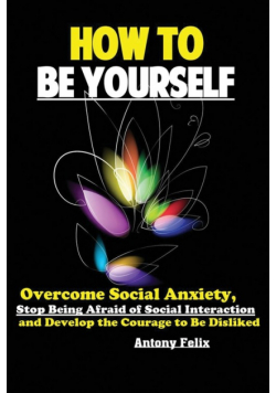 How To Be Yourself