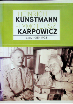 Heinrich Kunstmann Tymoteusz Karpowicz Listy 1959-1993