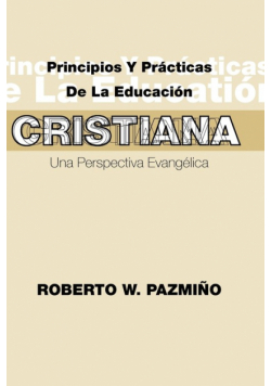 Principios y Practicas de La Educacisn Cristiana