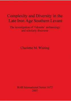 Complexity and Diversity in the Late Iron Age Southern Levant