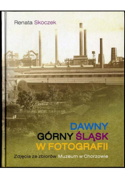 Dawny Górny Śląsk w fotografii