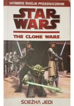 Star Wars The Clone Wars Ścieżka Jedi