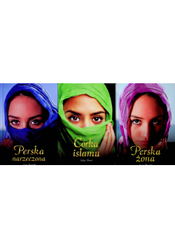 Perska narzeczona / Córka Islamu / Perska żona