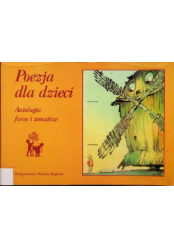 Poezja dla dzieci Antologia form i tematów