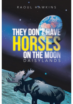 They Don't Have Horses on the Moon