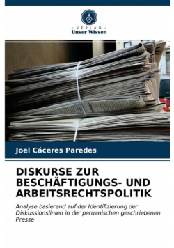 Diskurse Zur Beschäftigungs- Und Arbeitsrechtspolitik