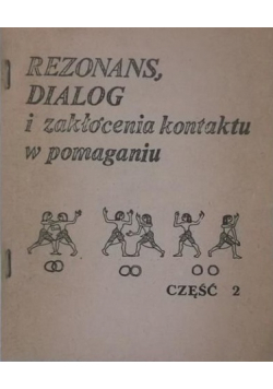 Rezonans dialog i zakłócenia kontaktu w pomaganiu