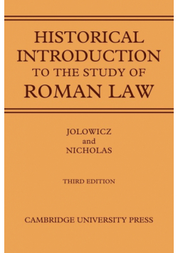 A Historical Introduction to the Study of Roman Law