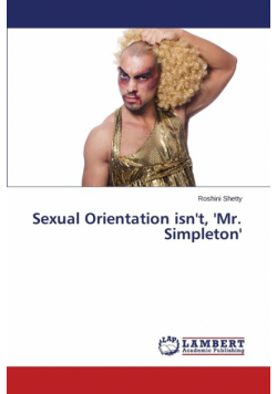 Sexual Orientation isn't, 'Mr. Simpleton'