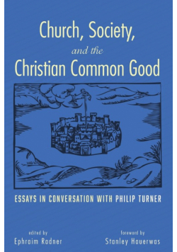 Church, Society, and the Christian Common Good