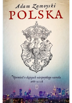 Polska Opowieść o dziejach niezwykłego narodu 966 2008