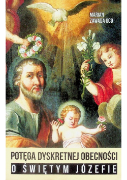 Potęga dyskretnej obecności o świetym Józefie