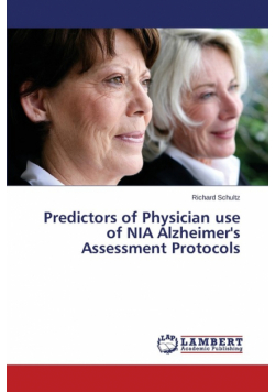 Predictors of Physician use of NIA Alzheimer's Assessment Protocols