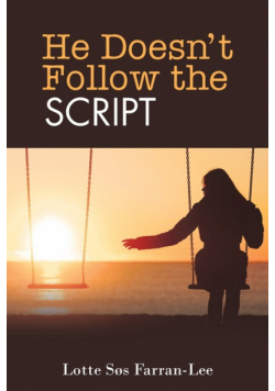 He Doesn't Follow the Script