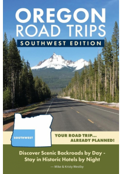 Oregon Road Trips - Southwest Edition