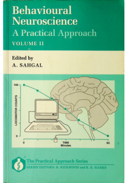 Behavioural Neuroscience A Practical Approach vol 2