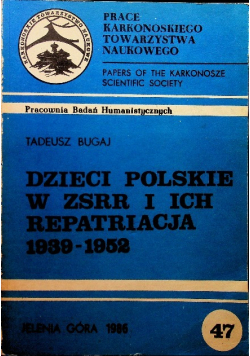 Dzieci polskie W ZSRR i ich repatriacja 1939 1952