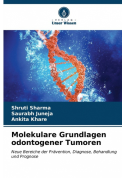 Molekulare Grundlagen odontogener Tumoren