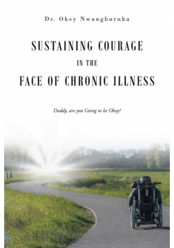 Sustaining Courage in the Face of Chronic Illness