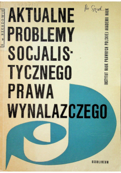 Aktualne problemy socjalistycznego prawa wynalazczego