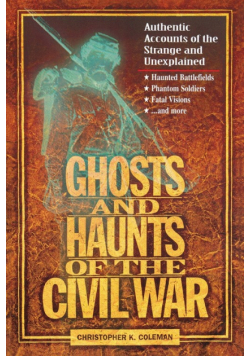 Ghosts and Haunts of the Civil War