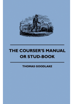 The Courser's Manual Or Stud-Book
