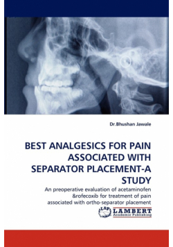 Best Analgesics for Pain Associated with Separator Placement-A Study