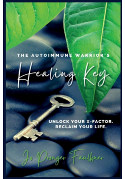 The Autoimmune Warrior's Healing Key