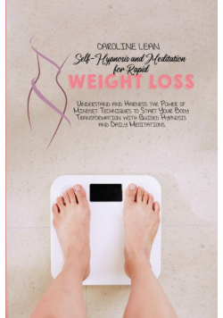 Self-Hypnosis and Meditation for Rapid Weight Loss