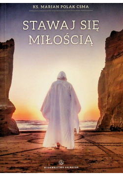 Stawaj się miłością