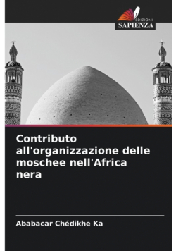 Contributo all'organizzazione delle moschee nell'Africa nera