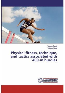 Physical fitness, technique, and tactics associated with 400-m hurdles
