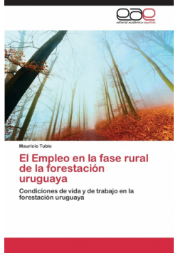 El Empleo en la fase rural de la forestación uruguaya