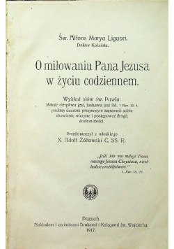 O miłowaniu Pana Jezusa w życiu codziennem 1917 r.
