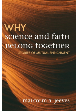 Why Science and Faith Belong Together