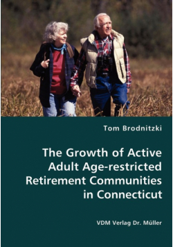 The Growth of Active Adult Age-restricted Retirement Communities in Connecticut