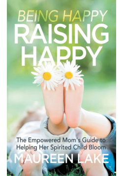 Being Happy, Raising Happy