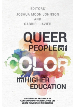 Queer People of Color in Higher Education