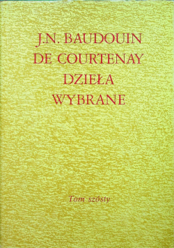 Baudouin De Courtenay Dzieła wybrane Tom VI