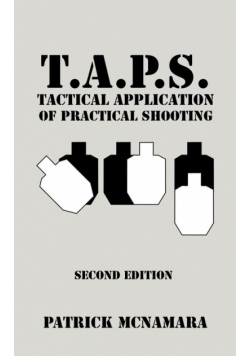 T.A.P.S. Tactical Application of Practical Shooting