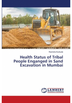 Health Status of Tribal People Enganged in Sand Excavation in Mumbai