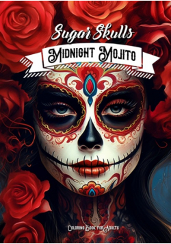 Midnight Mojito Sugar Skulls Coloring Book for Adults