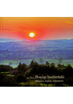 Powiat bocheński miejsca ludzie zdarzenia